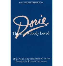 Erwin W Lutzer Dorie; The Girl Nobody Loved
