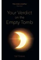 Val Grieve Your Verdict on the Empty Tomb