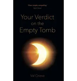 Val Grieve Your Verdict on the Empty Tomb