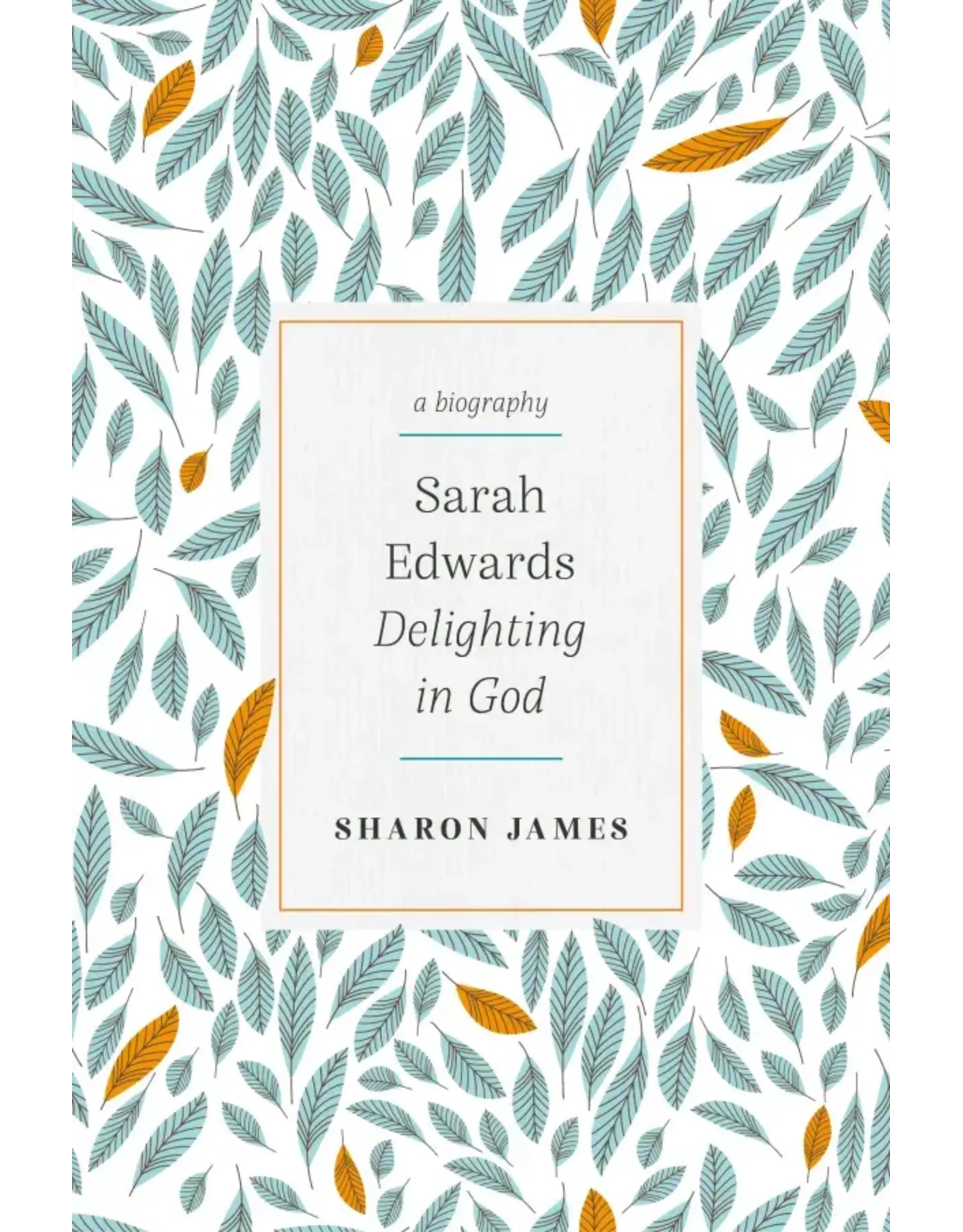 Sharon James Sarah Edwards - Delighting in God