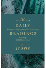 J.C. Ryle Daily Readings From All Four Gospels Morning and Evening