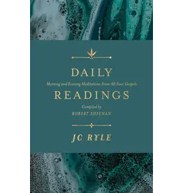 J.C. Ryle Daily Readings From All Four Gospels Morning and Evening