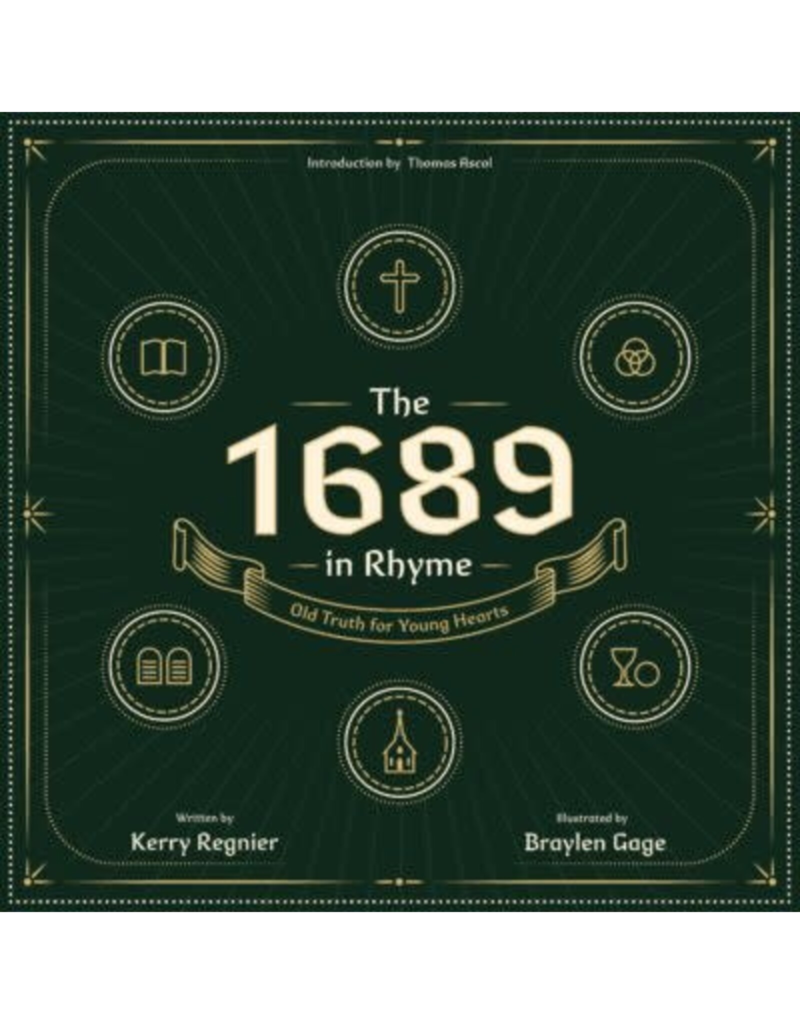 Kerry Regnier The 1689 in Rhyme - Old Truth for Young Hearts