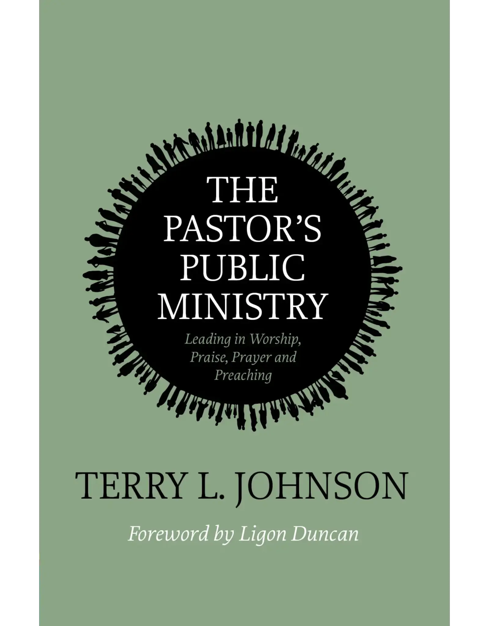 Terry L. Johnson The Pastor's Public Ministry