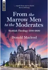Donald Macleod From the Marrow Men to the Moderates
