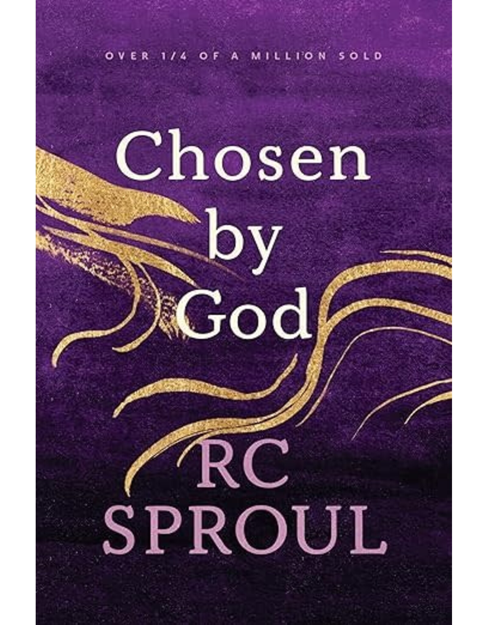 R C Sproul Chosen by God