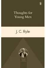 J.C. Ryle Thoughts for Young Men (Ryle)