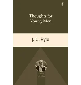 J.C. Ryle Thoughts for Young Men (Ryle)