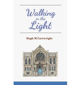 Hugh M Cartwright Walking in the Light
