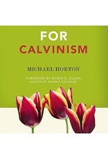 Michael Horton For Calvinism