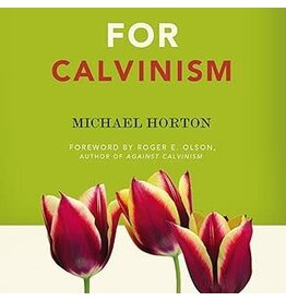 Michael Horton For Calvinism