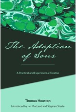 Thomas Houston The Adoption of Sons A Practical and Experimental Treatise