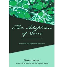 Thomas Houston The Adoption of Sons A Practical and Experimental Treatise