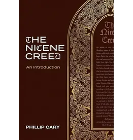 Phillip Cary The Nicene Creed - An Introduction