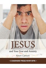 Kevin Carson Jesus and Your Fear and Anxiety (5 Pack)