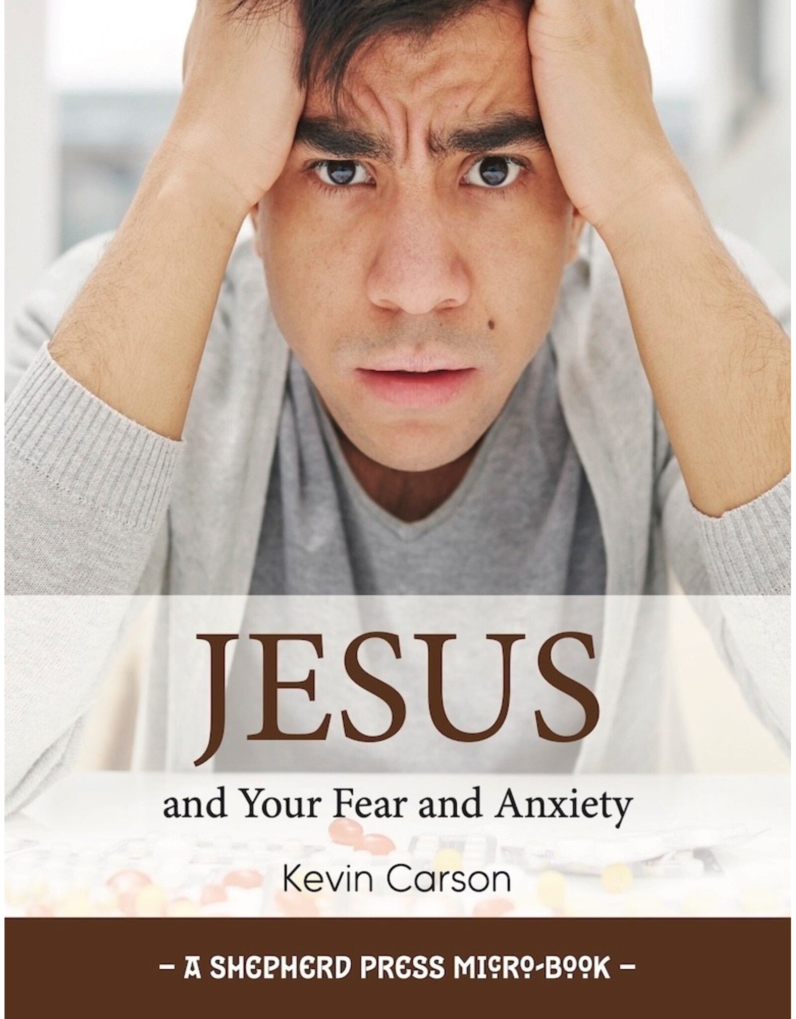 Kevin Carson Jesus and Your Fear and Anxiety (5 Pack)