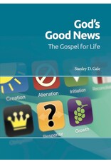 Stanley D Gale God's Good News: The Gospel for Life