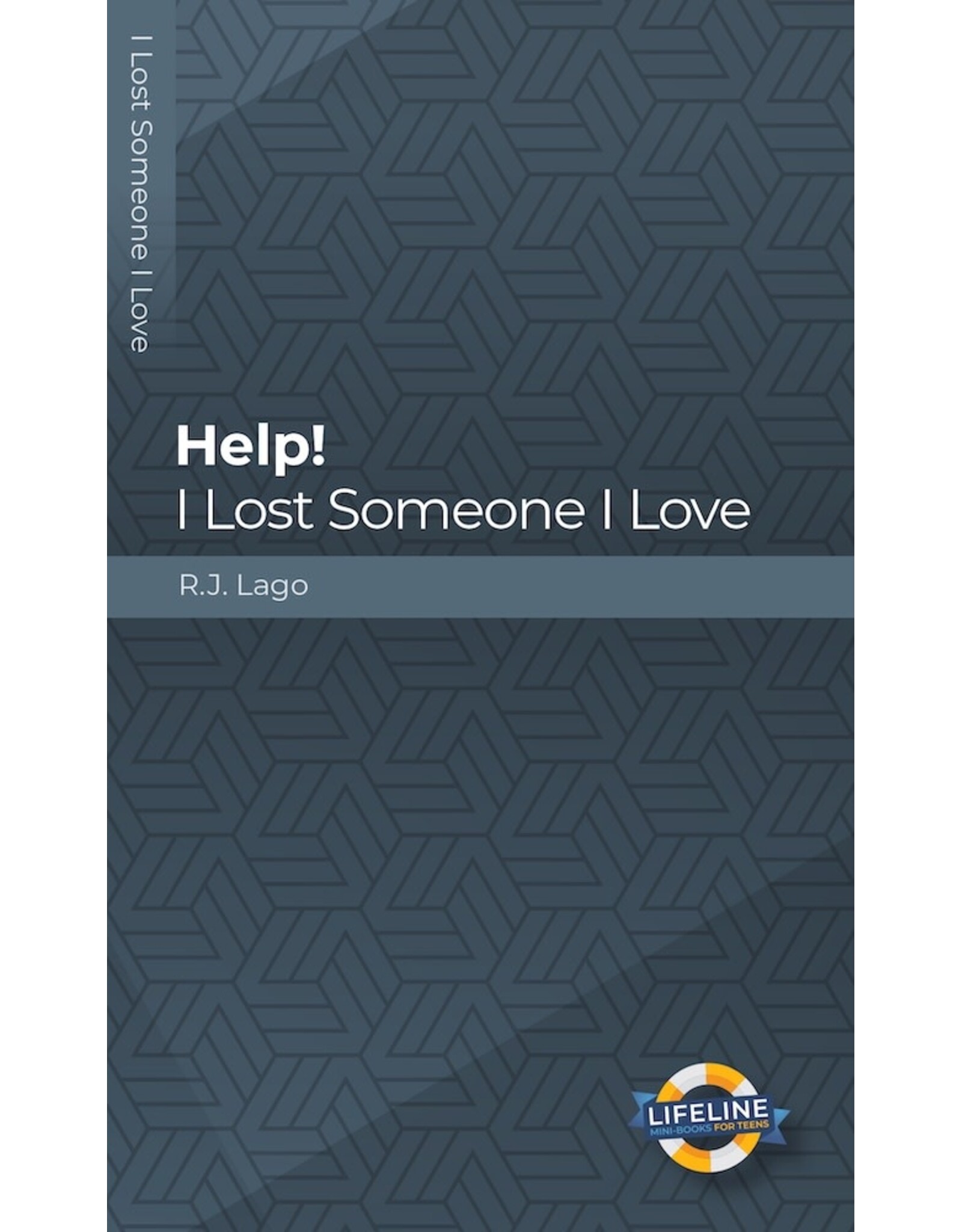 R.J. Lago Help! I Lost Someone I Love