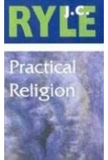 J. C. Ryle Practical Religion - Paperback