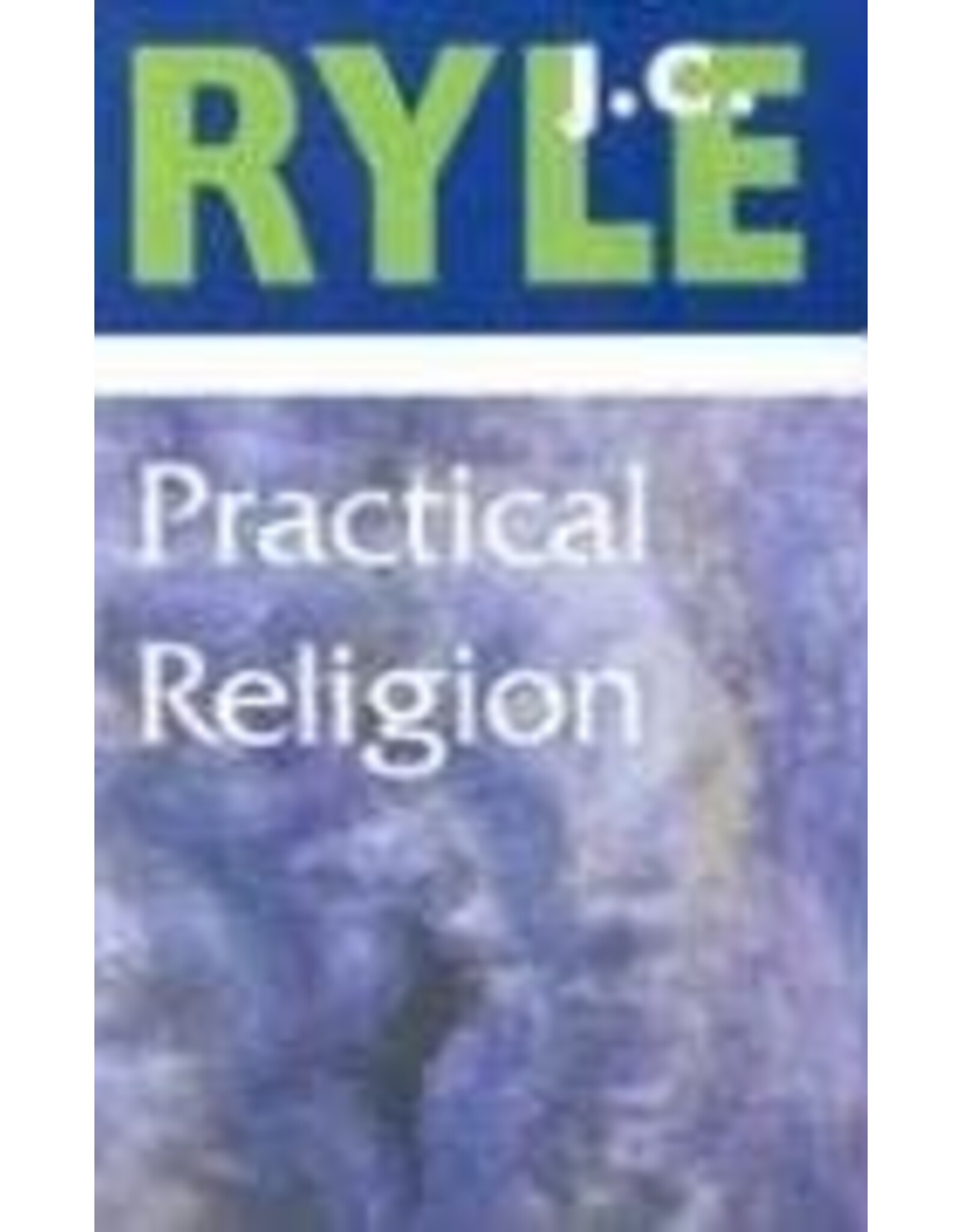 J. C. Ryle Practical Religion - Paperback