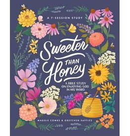 Sweeter Than Honey: A Bible Study on Enjoying God In His Word