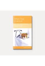 Scott James When Your Child Is Ill