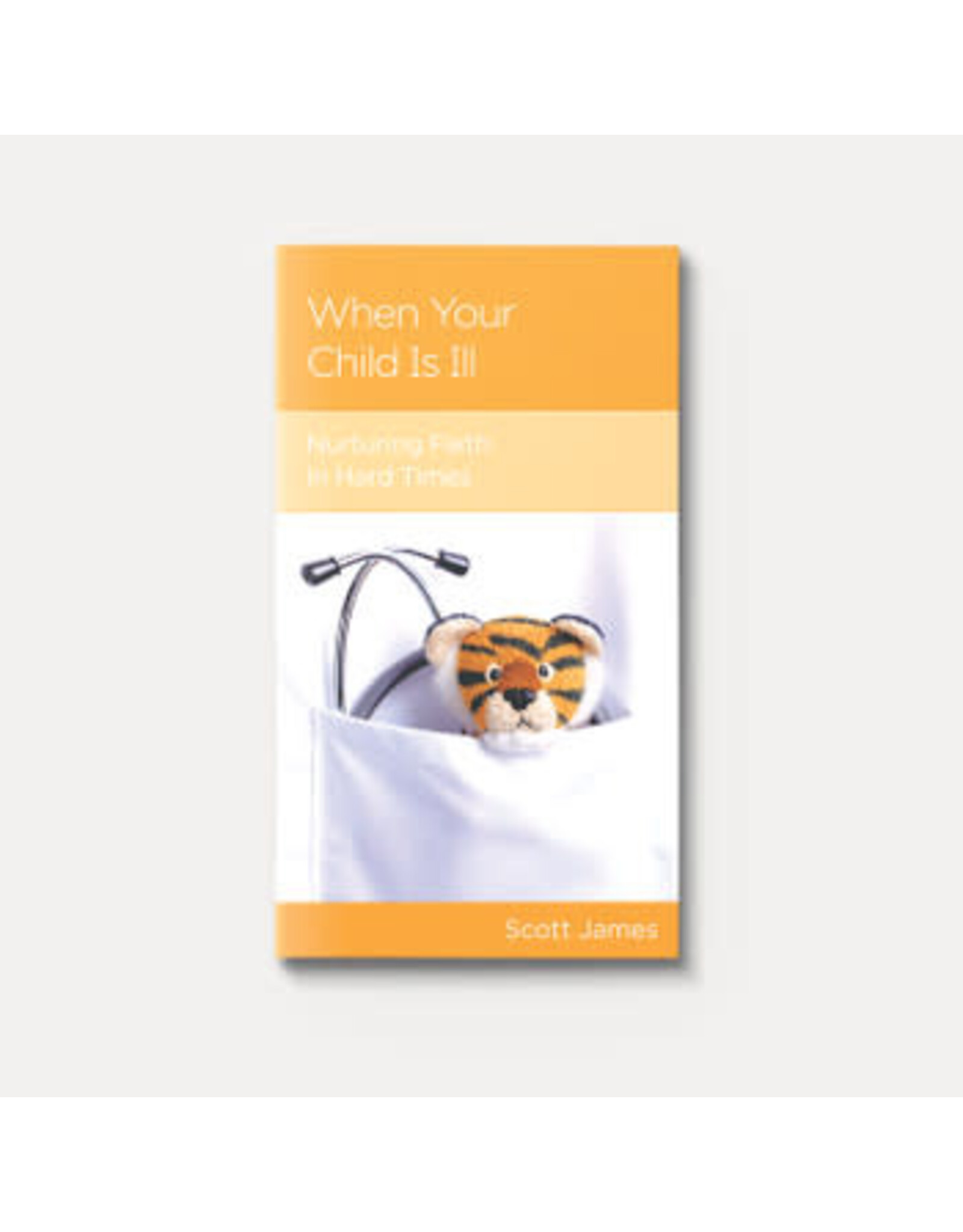 Scott James When Your Child Is Ill