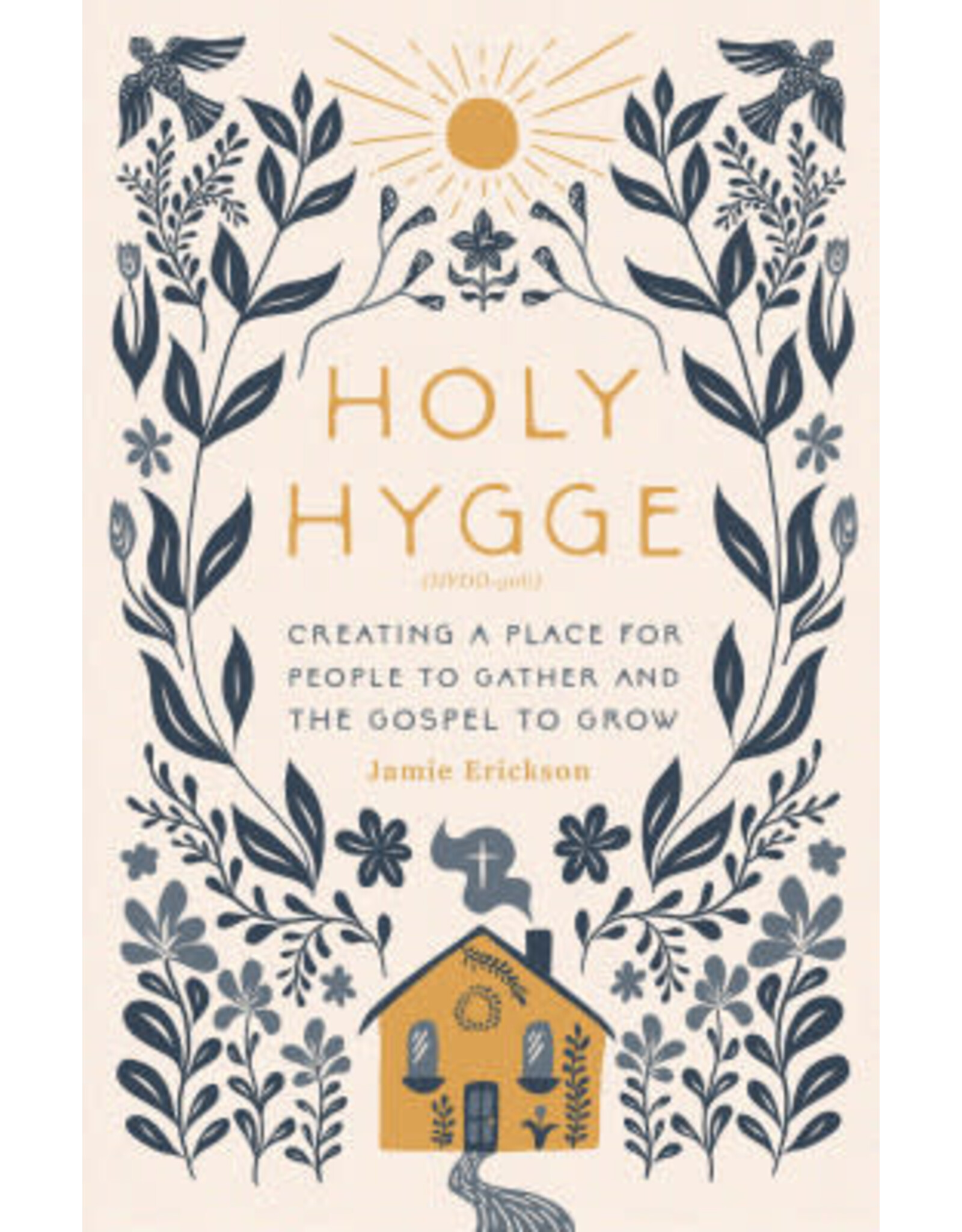 Jamie Erickson Holy Hygge