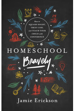 Jamie Erickson Homeschool Bravely