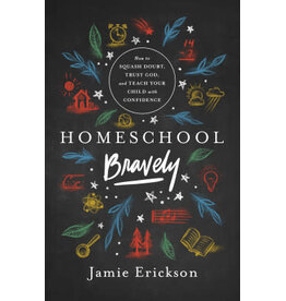 Jamie Erickson Homeschool Bravely