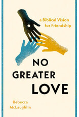 Rebecca McLaughlin No Greater Love