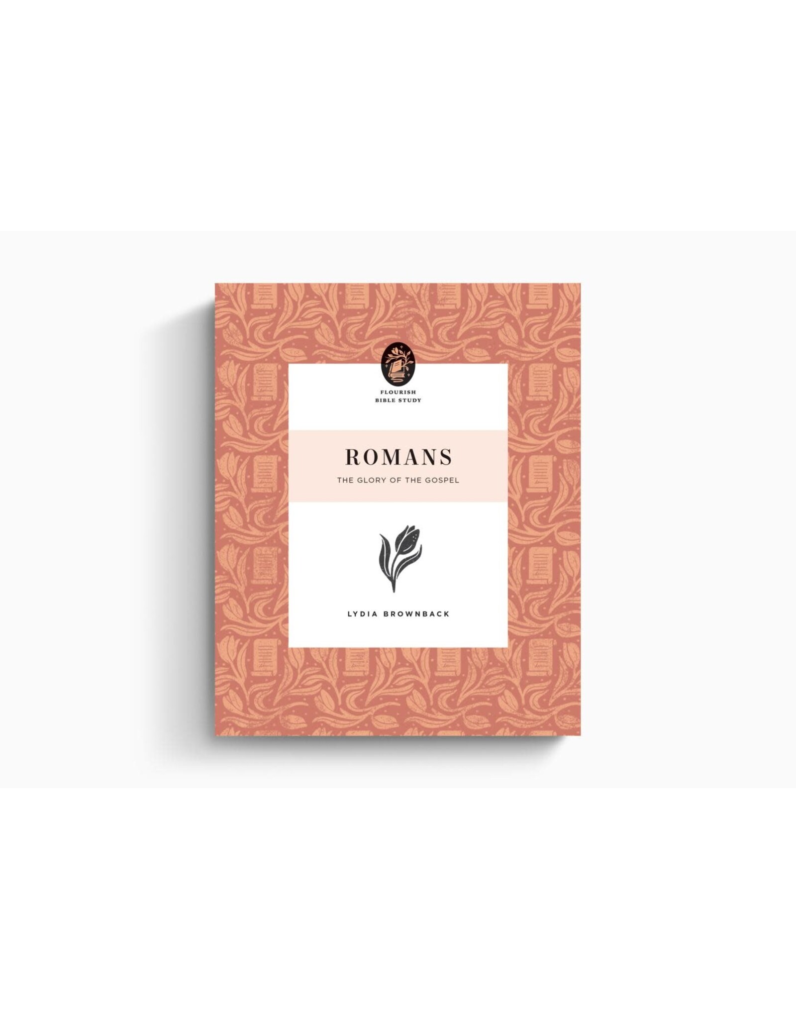 Lydia Brownback Romans: The Glory of the Gospel