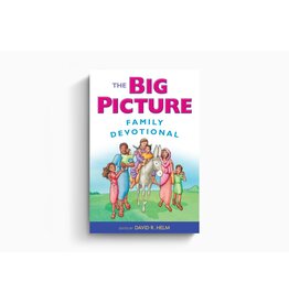 David Helm The Big Picture Family Devotional