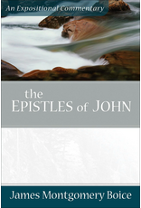 James Montgomery Boice The Epistles of John - An Expositional Commentary