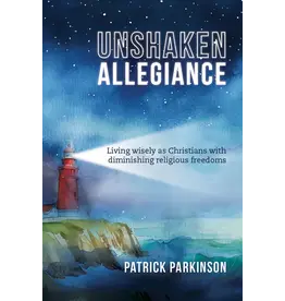 Patrick Parkinson Unshaken Allegiance