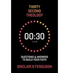 Sinclair Ferguson Thirty Second Theology