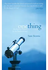 Sam Storms One Thing - Developing a Passion for the Beauty of God
