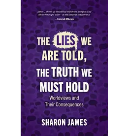 Sharon James The Lies we are Told, The Truth we must Hold
