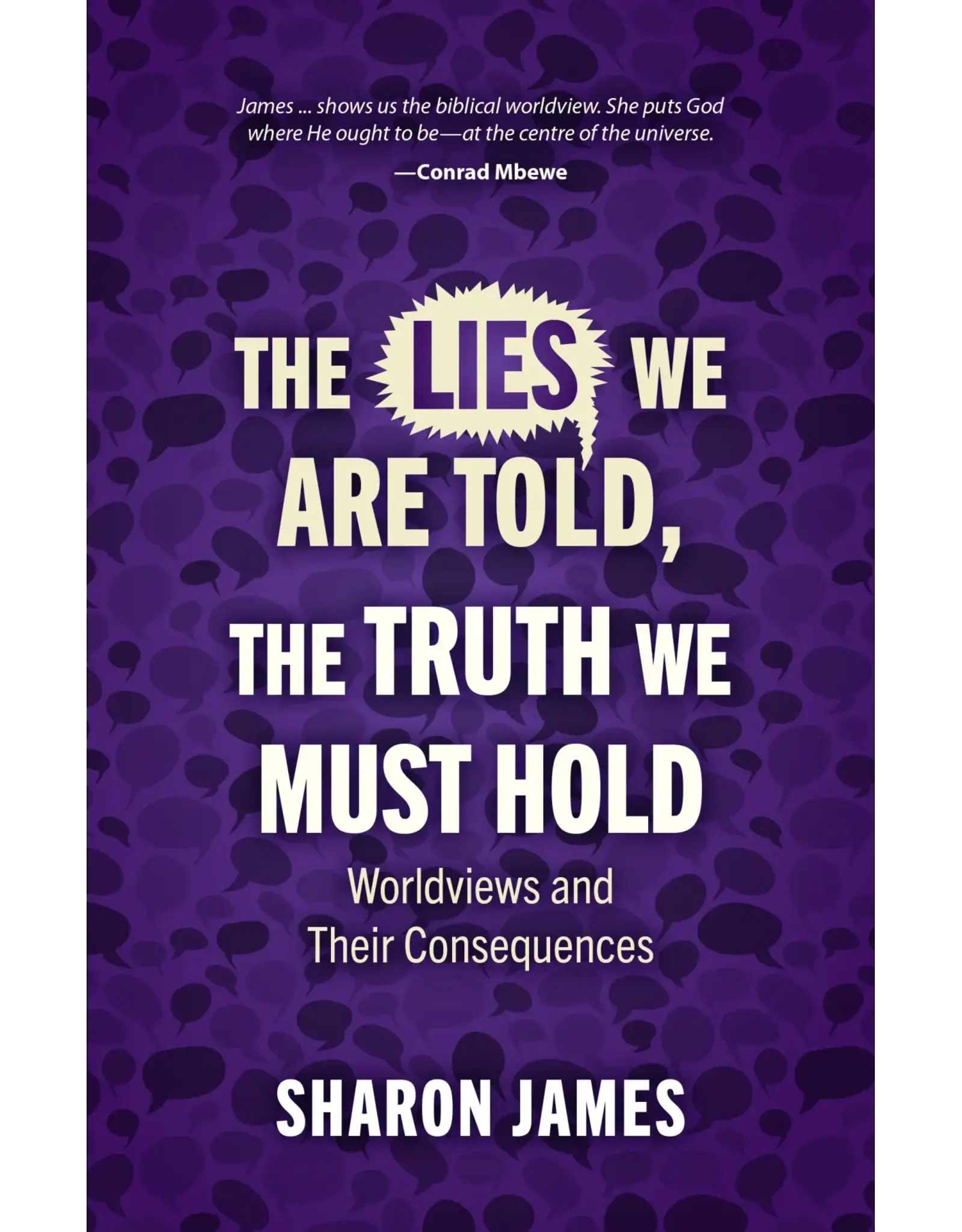 Sharon James The Lies we are Told, The Truth we must Hold
