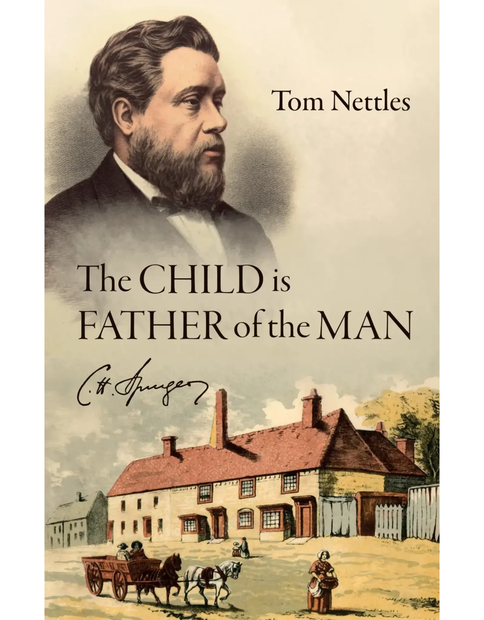 Tom Nettles The Child is Father of the Man