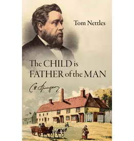 Tom Nettles The Child is Father of the Man
