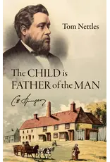 Tom Nettles The Child is Father of the Man