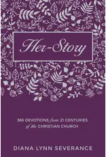 Diana Lynn Severance Her Story 366 Devotions from 21 Centuries of the Christian Church