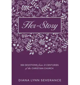 Diana Lynn Severance Her Story 366 Devotions from 21 Centuries of the Christian Church