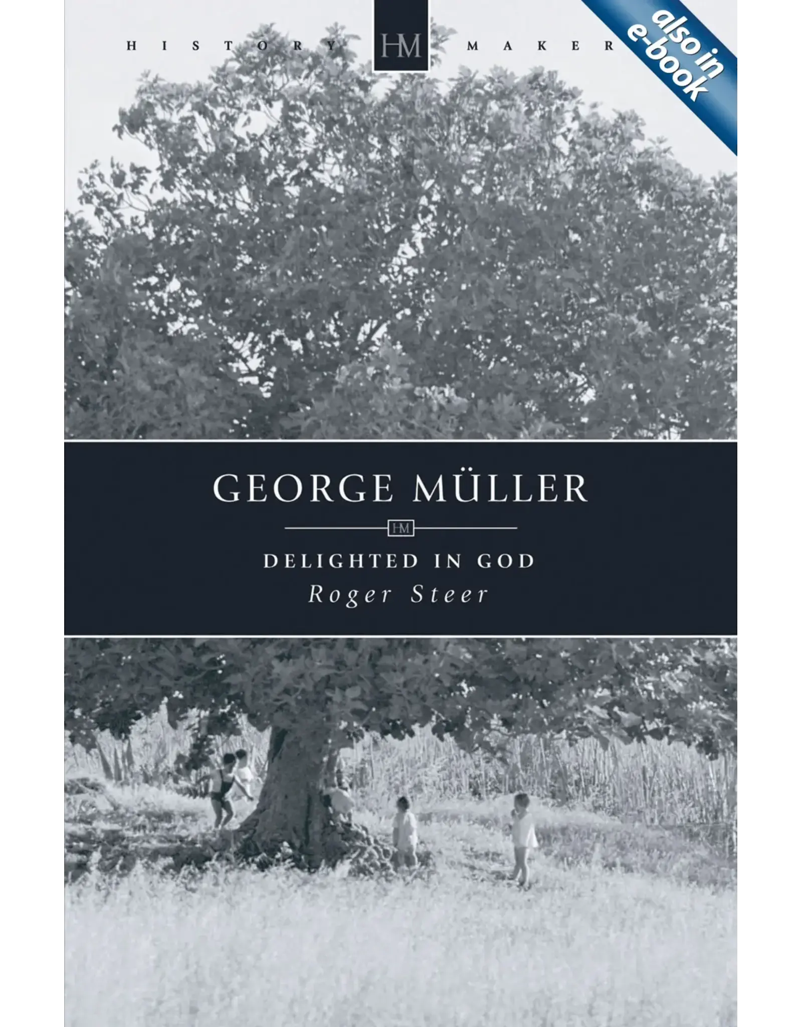 George Muller - Delighted in God