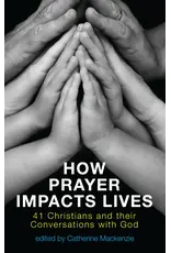 Catherine MacKenzie How Prayer Impacts Lives