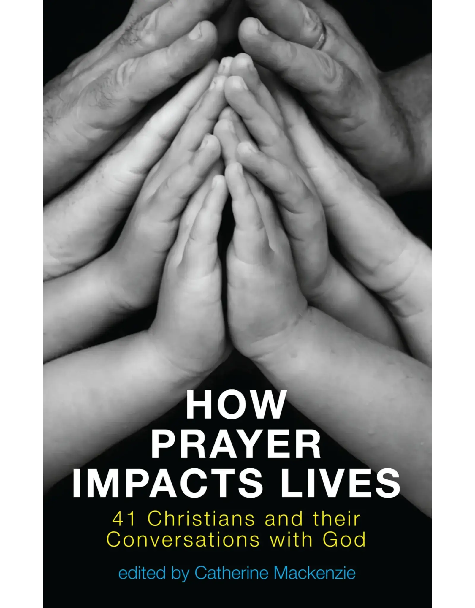 Catherine MacKenzie How Prayer Impacts Lives
