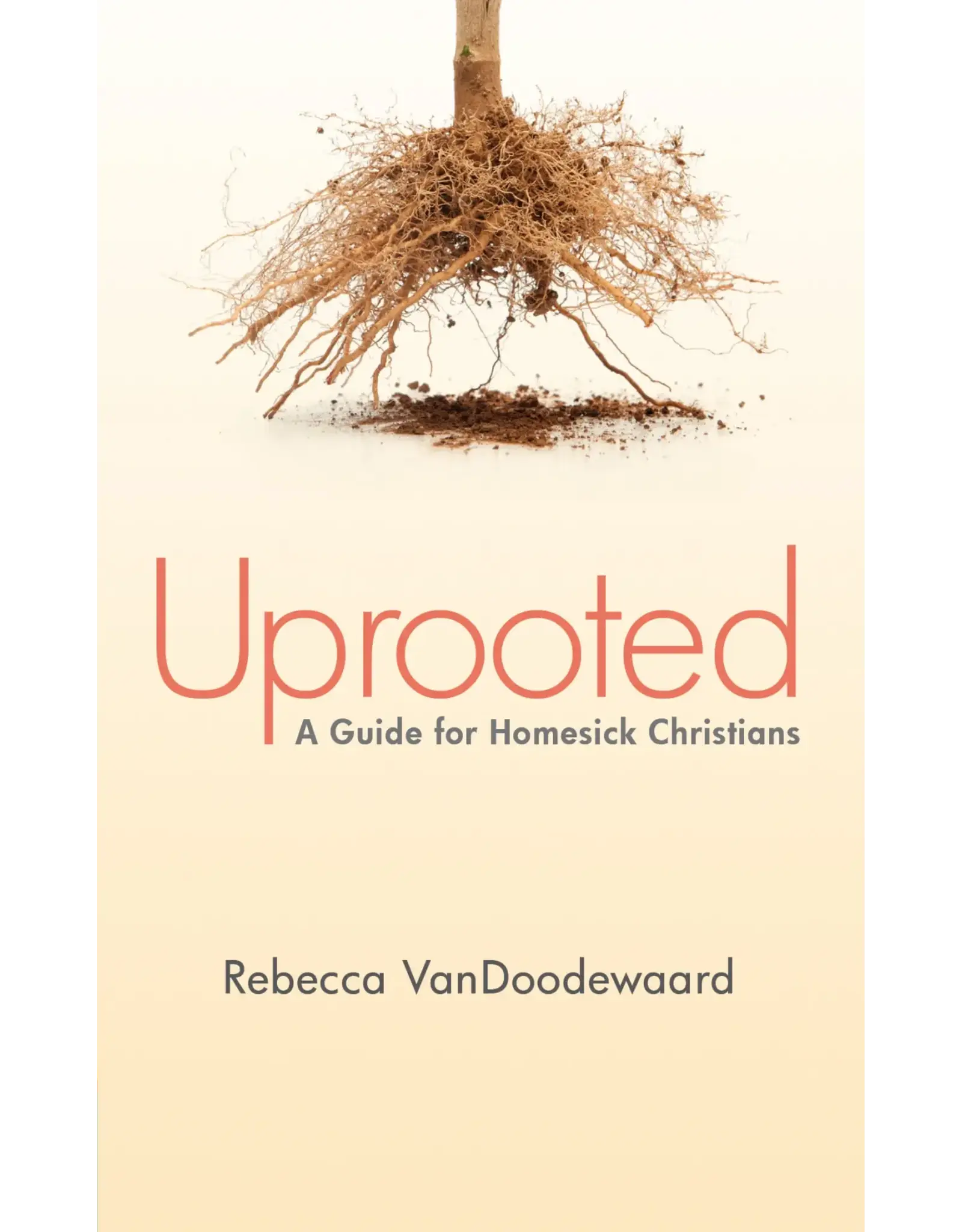 Rebecca VanDoodewaard Uprooted