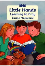 Carine Mackenzie Little Hands Learning to Pray