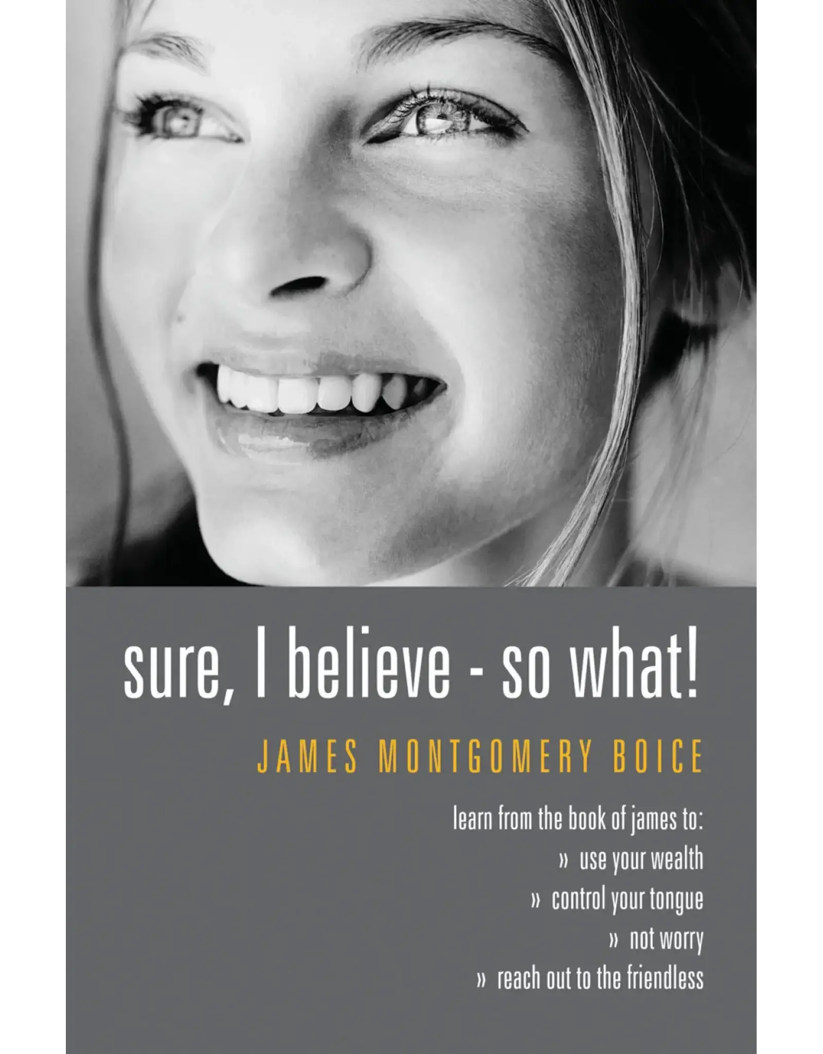 James Montgomery Boice Sure, I believe - So What!